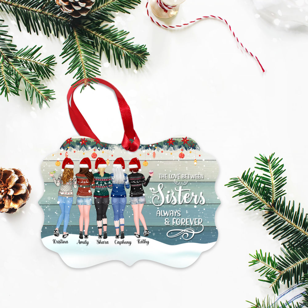 Personalized Ornament - Up to 5 Woman - The love between sisters always & forever - Ornament (BG3 Snow)_2