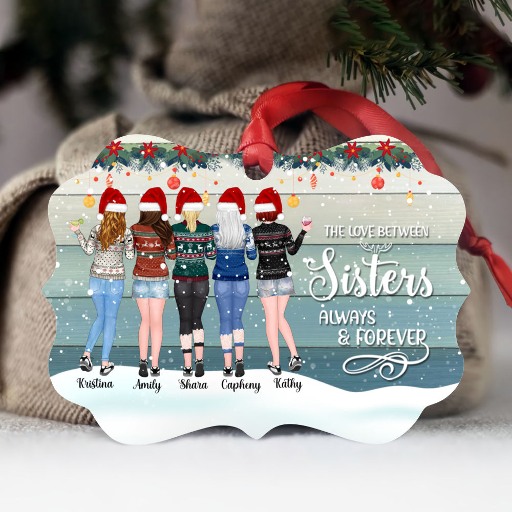 Personalized Ornament - Up to 5 Woman - The love between sisters always & forever - Ornament (BG3 Snow)