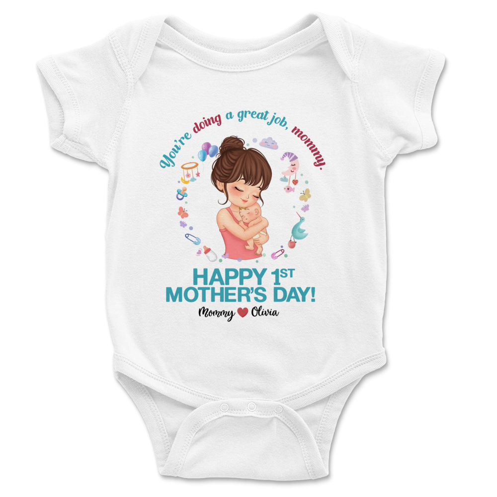 Mother and Baby - You're doing a great job mommy happy 1st mother's day (ver 2) - Personalized Shirt_3