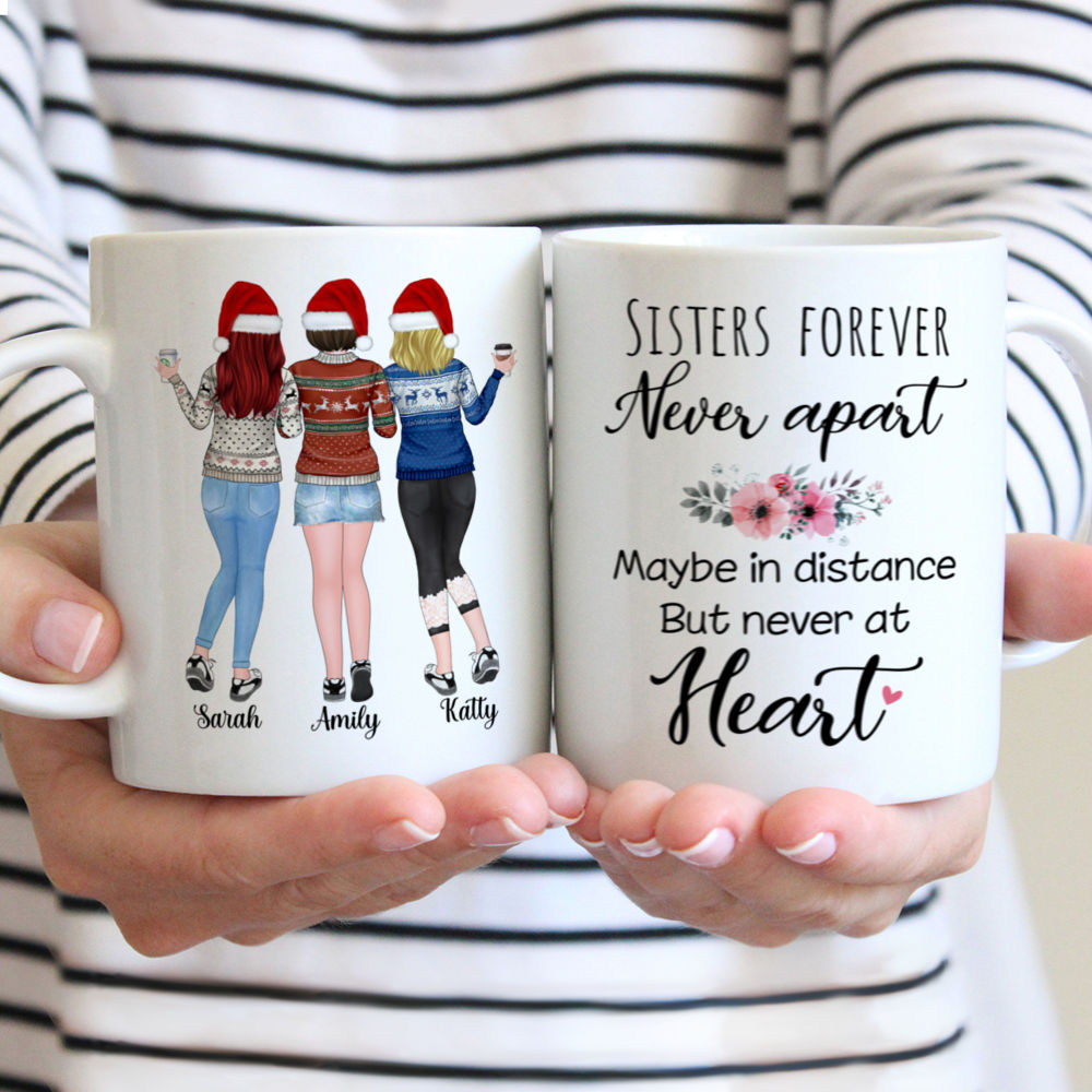 Personalized Mug - Up to 5 Women - Sisters forever, never apart. Maybe in distance but never at heart - Mug