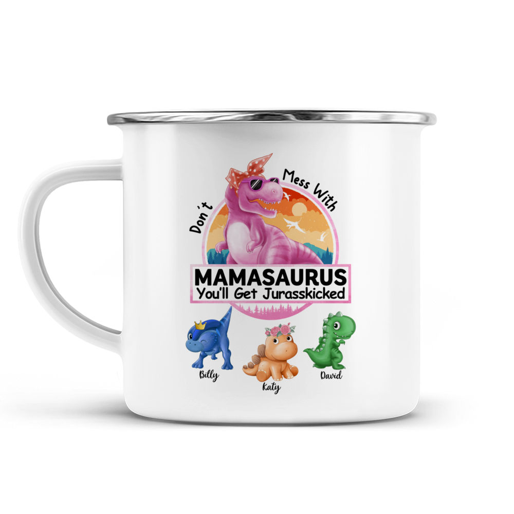 Dont Mess With Mamasaurus Youll Get Jurasskicked Mug On Mothers Day Coffee  Mug - REVER LAVIE