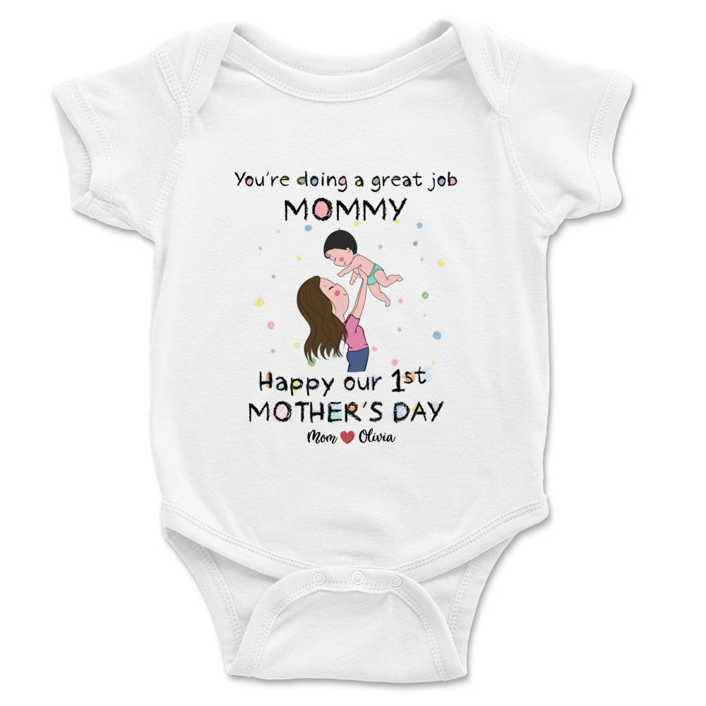 Personalized Shirt - Custom Baby Onesies - You're doing a great job Mommy - Happy our 1st Mother's Day (27868)_2