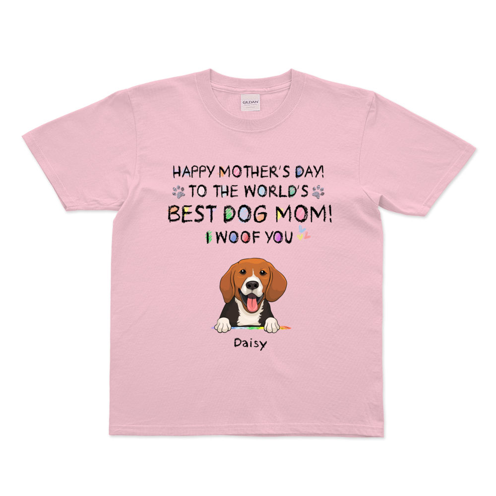 Happy Mother's Day, Best Dog Mom, I Woof You, Custom Shirt For Dog