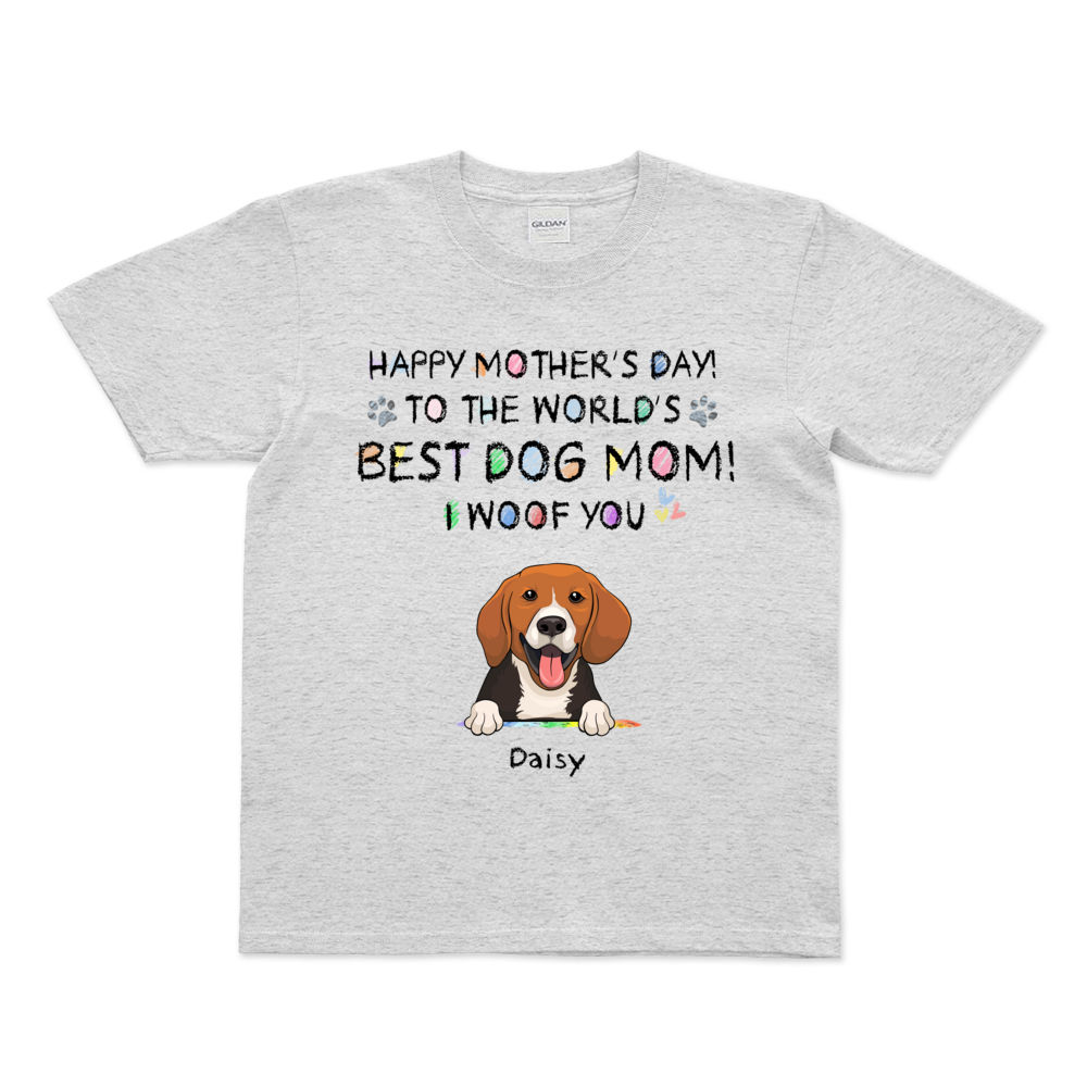 Happy Mother's Day to The World's Best Dog Mom! We Woof You - Gift for Mother's Day, Personalized T-Shirt, Hoodie, Pullover Hoodie / XL / Ash Hoodie 