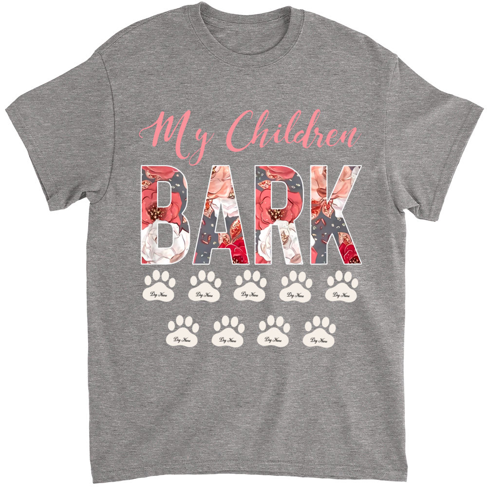My Children Bark Shirt Dog Lover Mother's Day Gift Shirt My Children Bark Shirt Dog Lover Mother's Day Gift Shirt