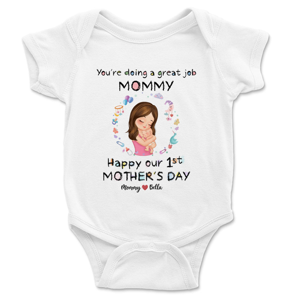 Custom Baby Onesies - You're doing a great job mommy Happy our 1st Mother's Day (ver 3) - Personalized Shirt_2