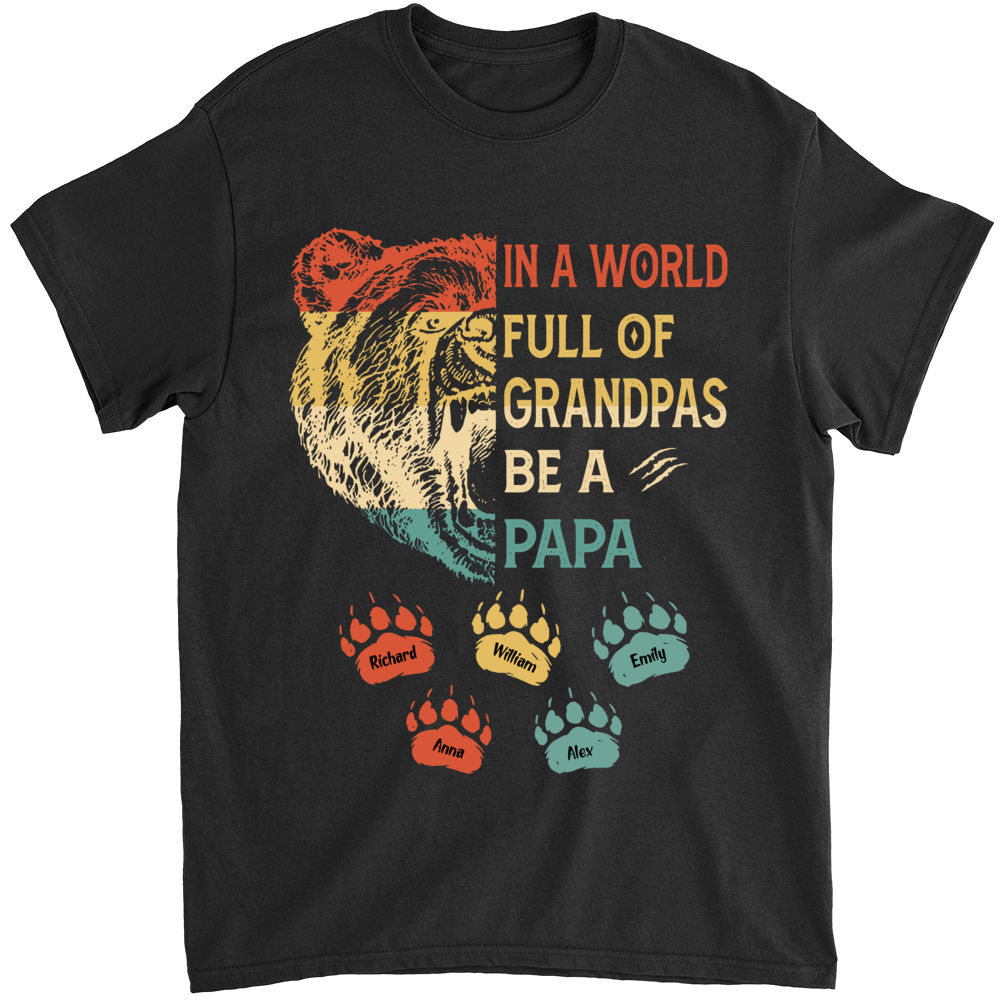 Father's Day Shirts - Personalized Father's Day Shirt, In A World Full Of Grandpas Be a Papa Bear Shirt Gift For Dad, Grandma 28763_4