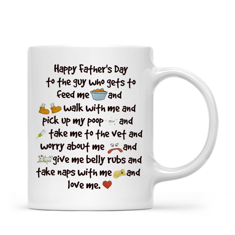 Personalized Mug - Man and Dogs - Happy Father's Day to the guy who gets to feed me... (29182)_2