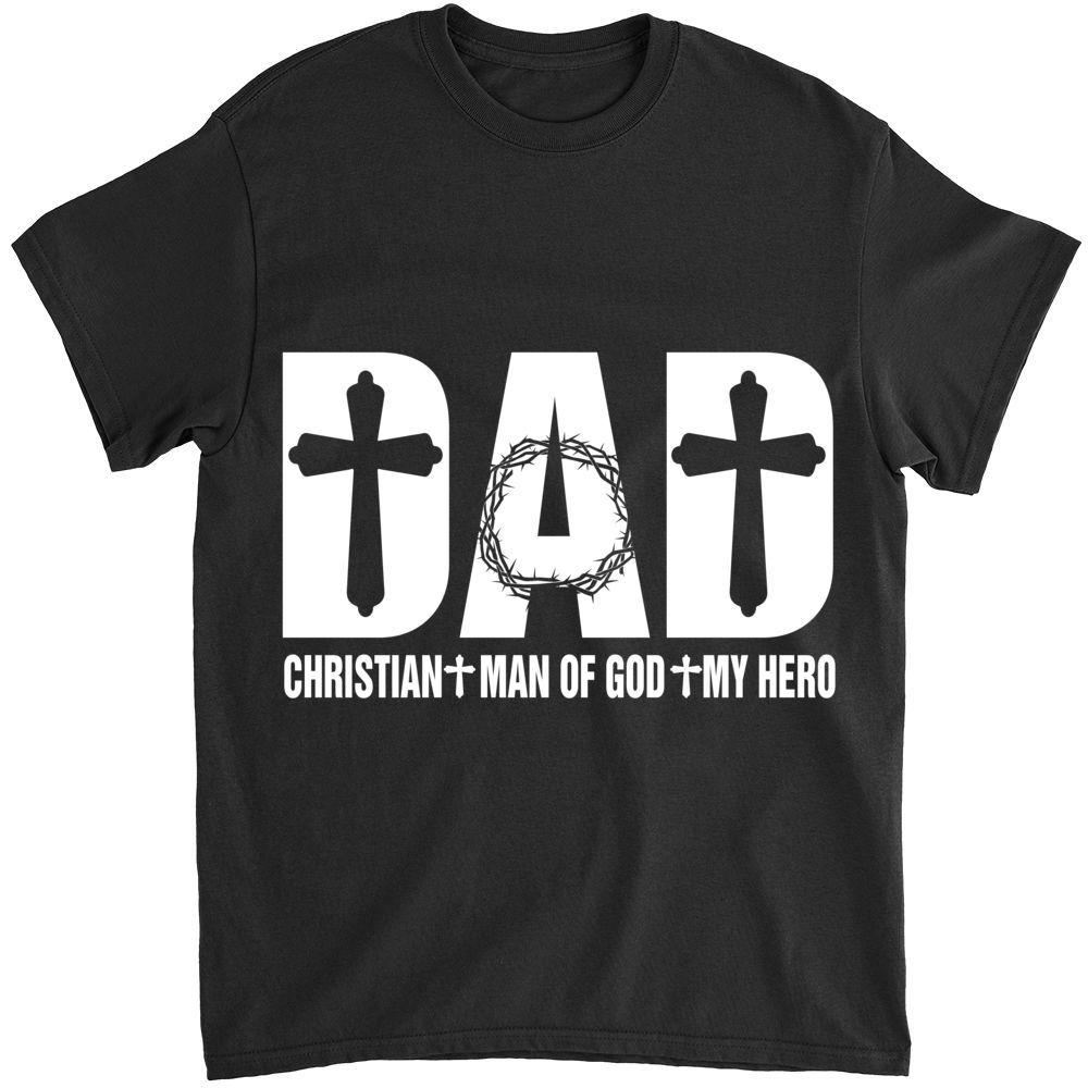 Dad Man of God My Hero Shirt Dad Man of God My Hero Shirt