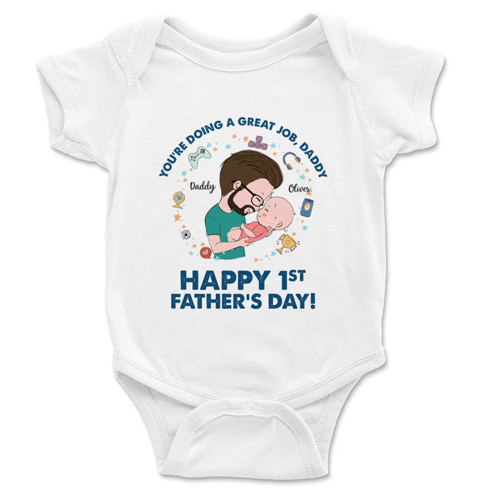 Personalized Shirt - First Father's Day Outfit - You're doing a great job Daddy - Happy 1st Father's Day_2
