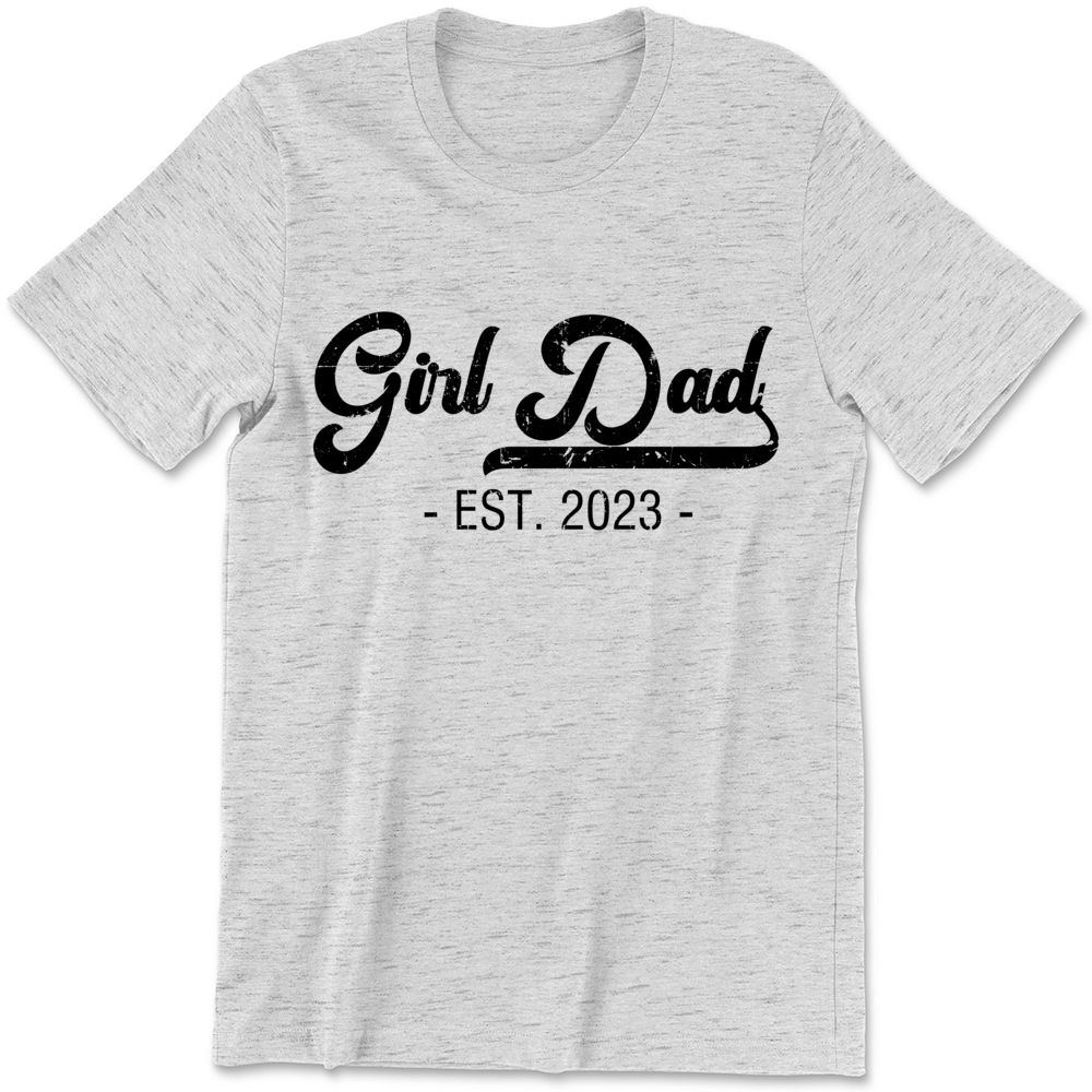 Father's Day 2023 - Girl Dad Shirt, Girl Dad Gift, New Dad Shirt 29378