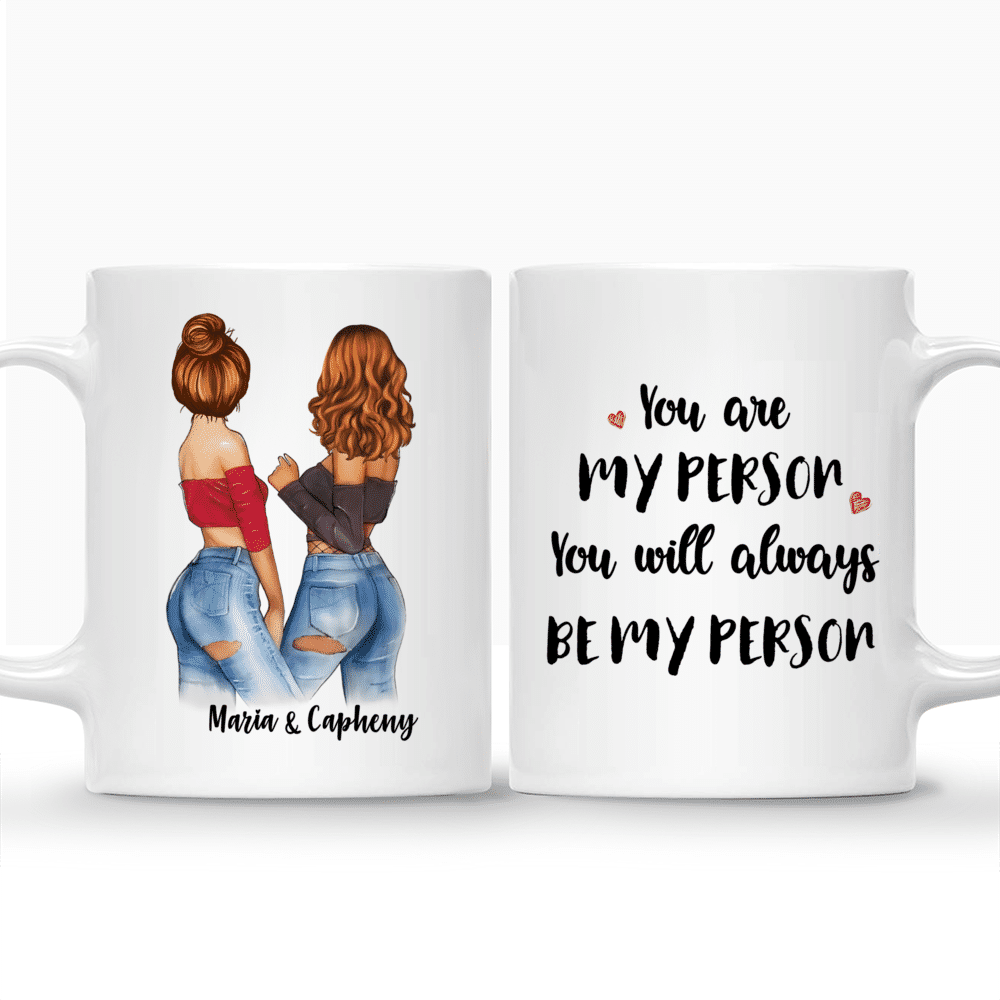 Custom Mug for Best Friend - You are my person, You always be my person_3