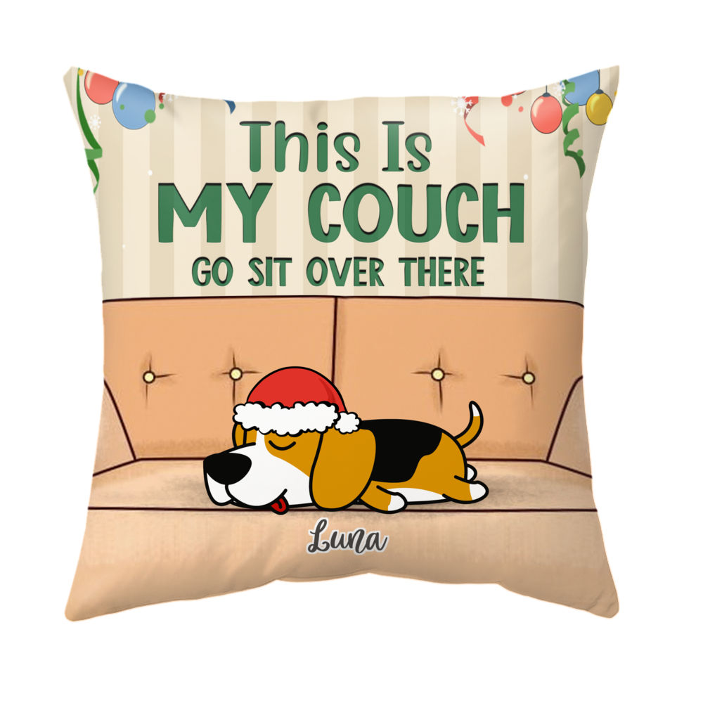 Personalized Christmas Pillow - This My My Couch Go Sit Over There