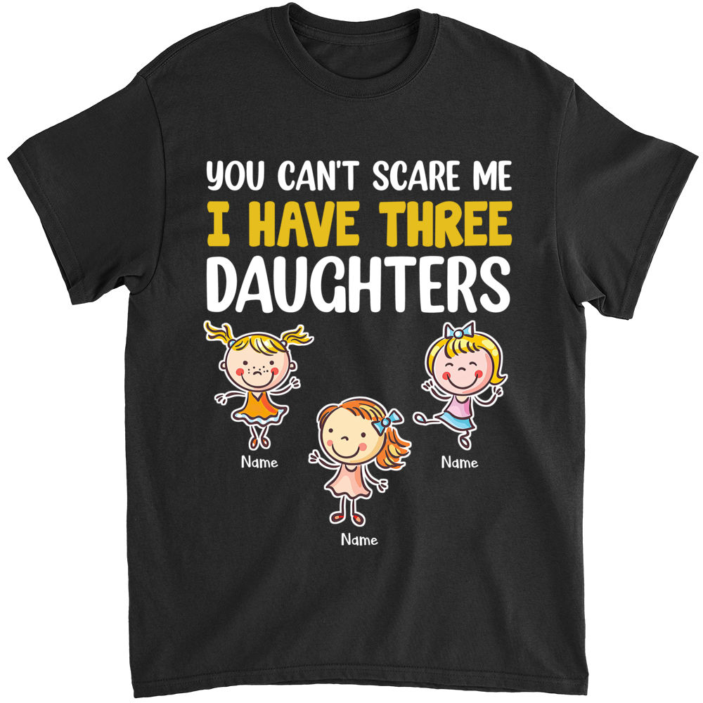 Father's Day 2023 Personalized You Can't Scare Me I Have Daughters