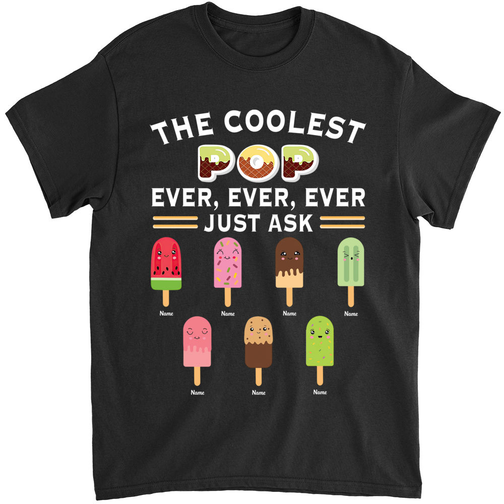 Father's Day 2023 - Personalized The Coolest Pop Ever Shirt, Custom Dad Pop Shirt, Cool Dad Shirt, Best Dad Shirt, Funny Papa Daddy Shirt 30350_4
