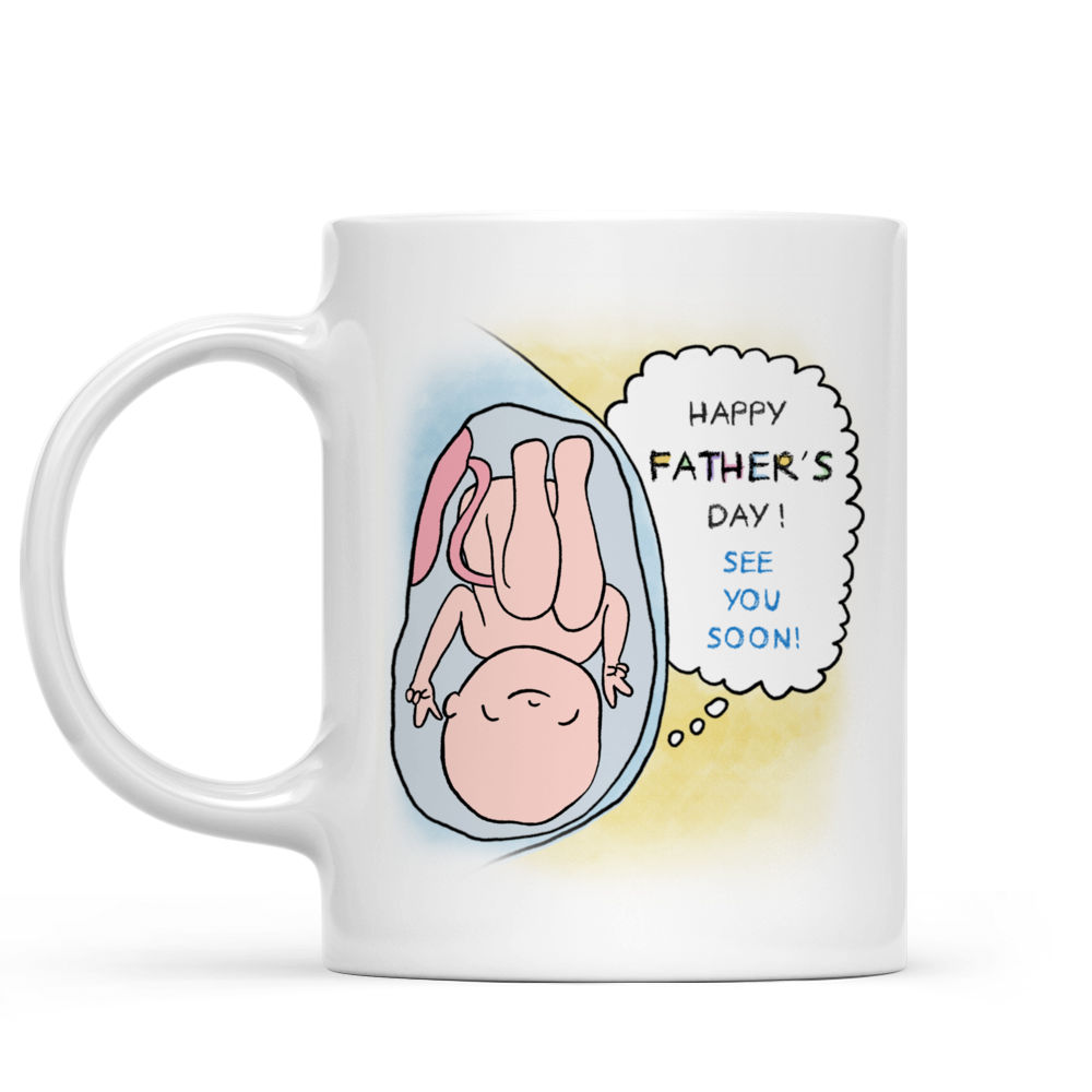 Happy Father's day - From Baby Bump - Daddy, This Father's Day I'm Snuggled Warm & Safe In Mommy's Tummy. But next Father's Day, I'll be Snuggled in your arms - Ver 2024 - Personalized Mug_6