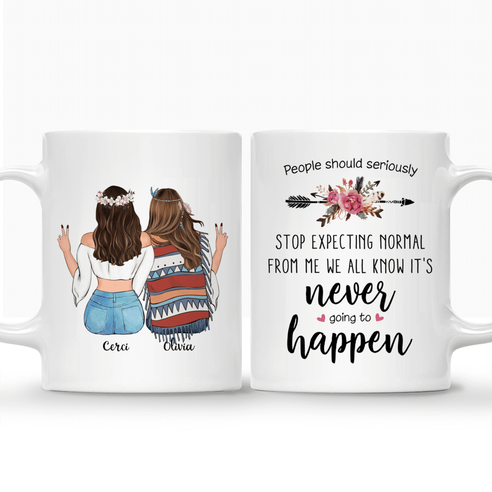 Personalized Mug - Boho Hippie Bohemian - People Should Seriously Stop Expecting Normal From Me We All Know It's Never Going To Happen_3