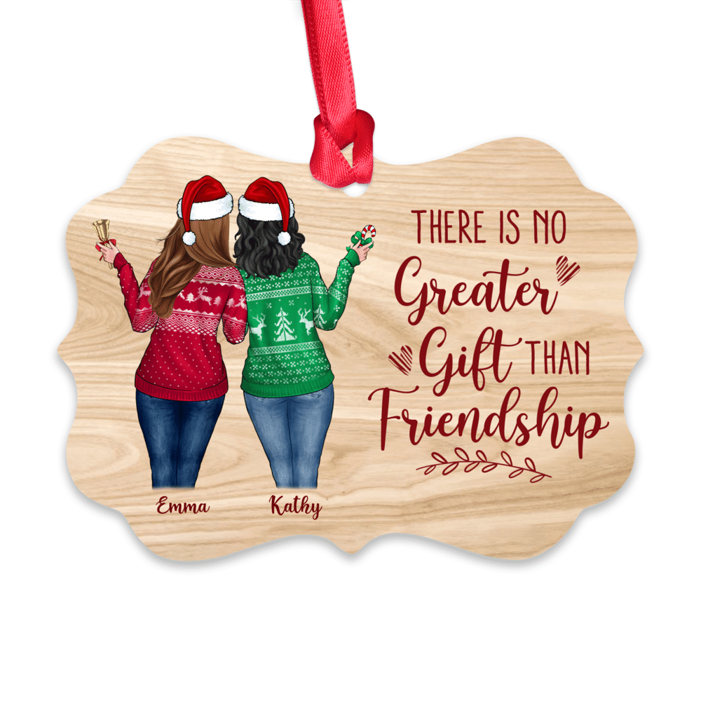Best Friends Gifts - Up To 5 Girl - There is No Greater Gift Than Friendship (Custom Ornament - Christmas Gifts For Women)