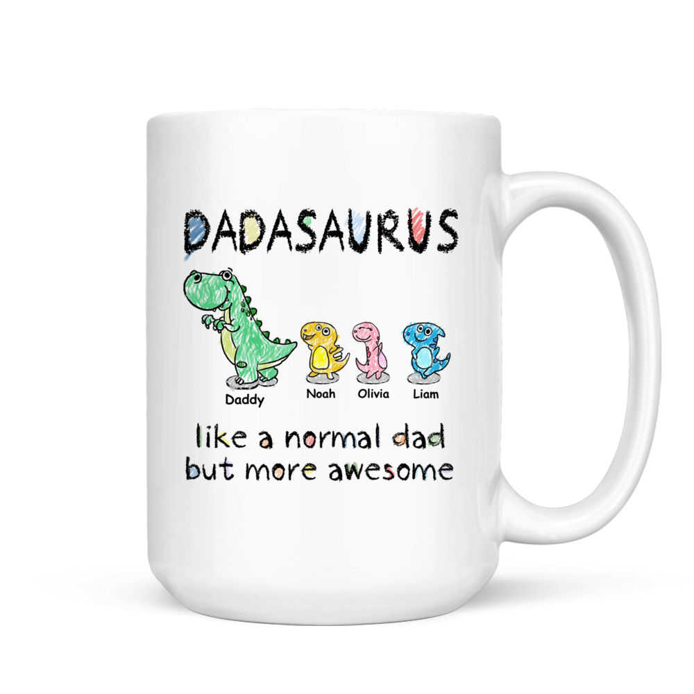 Personalized Mug - Father's Day - Dadasaurus Like a normal dad but