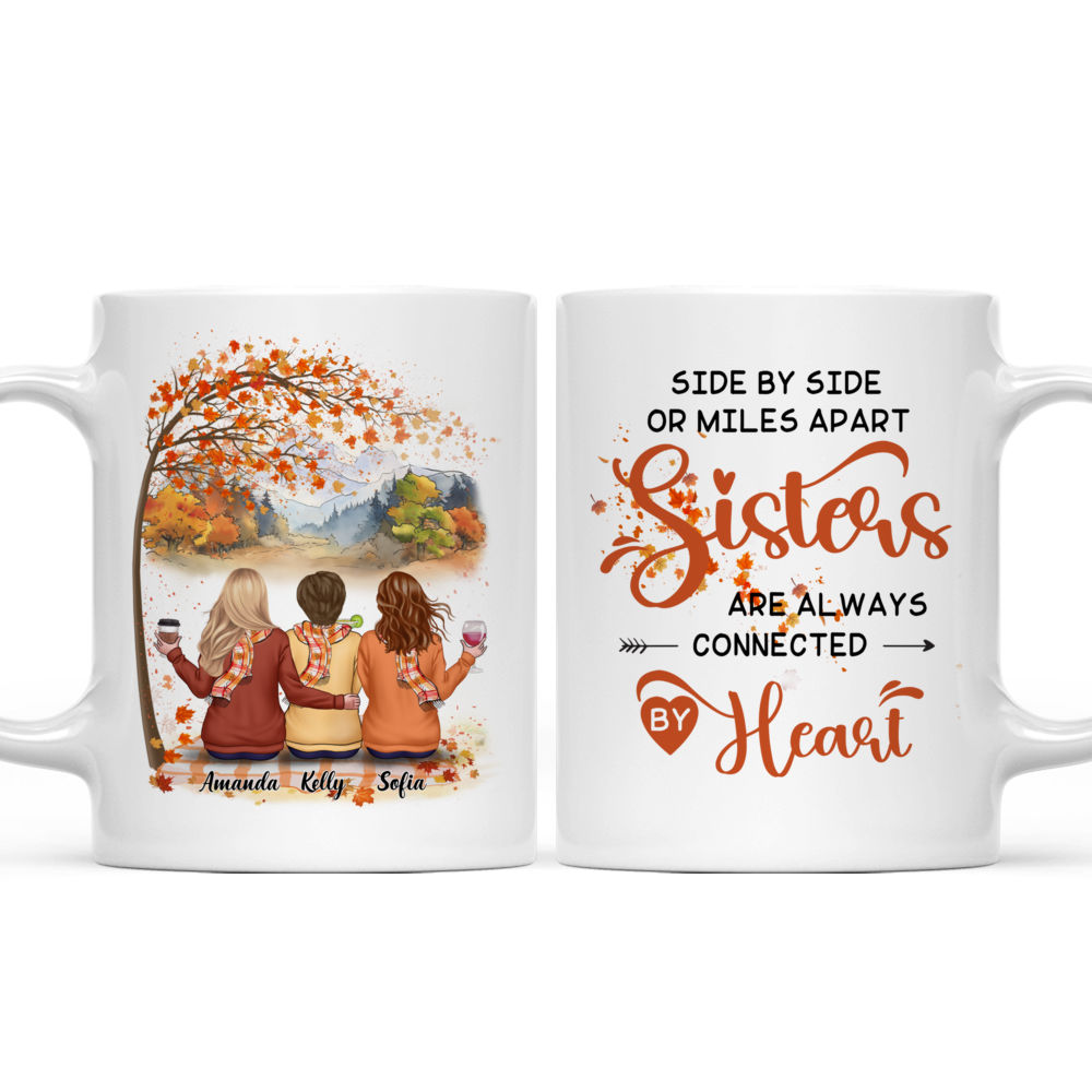 Fall Season - Side by side Or Miles Apart Sisters are always Connected by Heart - Personalized Mug_3