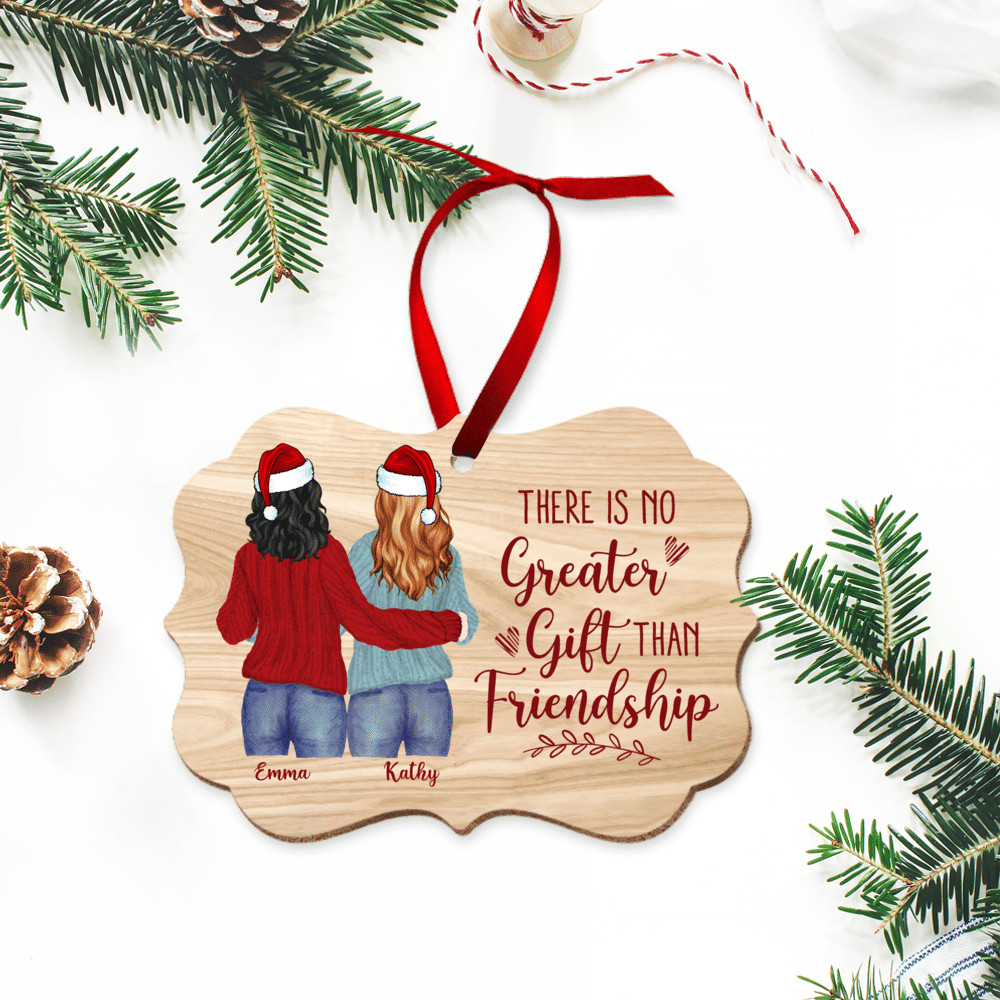 Personalized Ornament - Christmas Ornament Up to 5 Girl - There is No Greater Gift Than Friendship_7