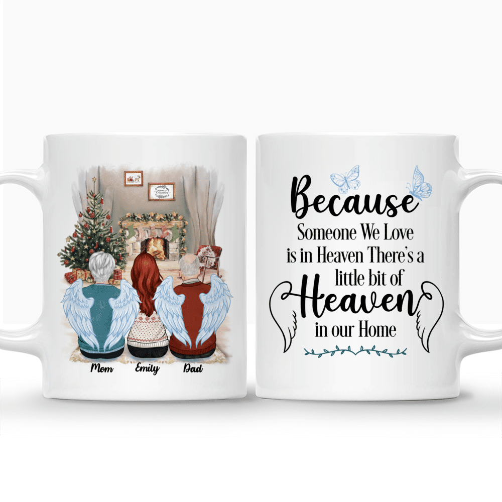 Personalized Mug - Christmas Memorial Mug - Because Someone We Love Is In Heaven, There's A Little Bit Heaven in Our Home (For Dad/Mom/GrandPa/GrandMa)_3
