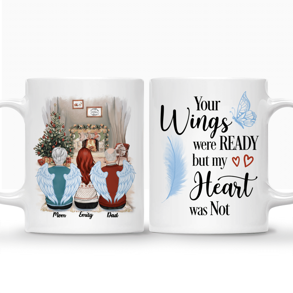 Personalized Mug - Christmas Memorial Mug - Your Wings Were Ready, But My Heart Was Not (For Dad/Mom/GrandPa/GrandMa)_3