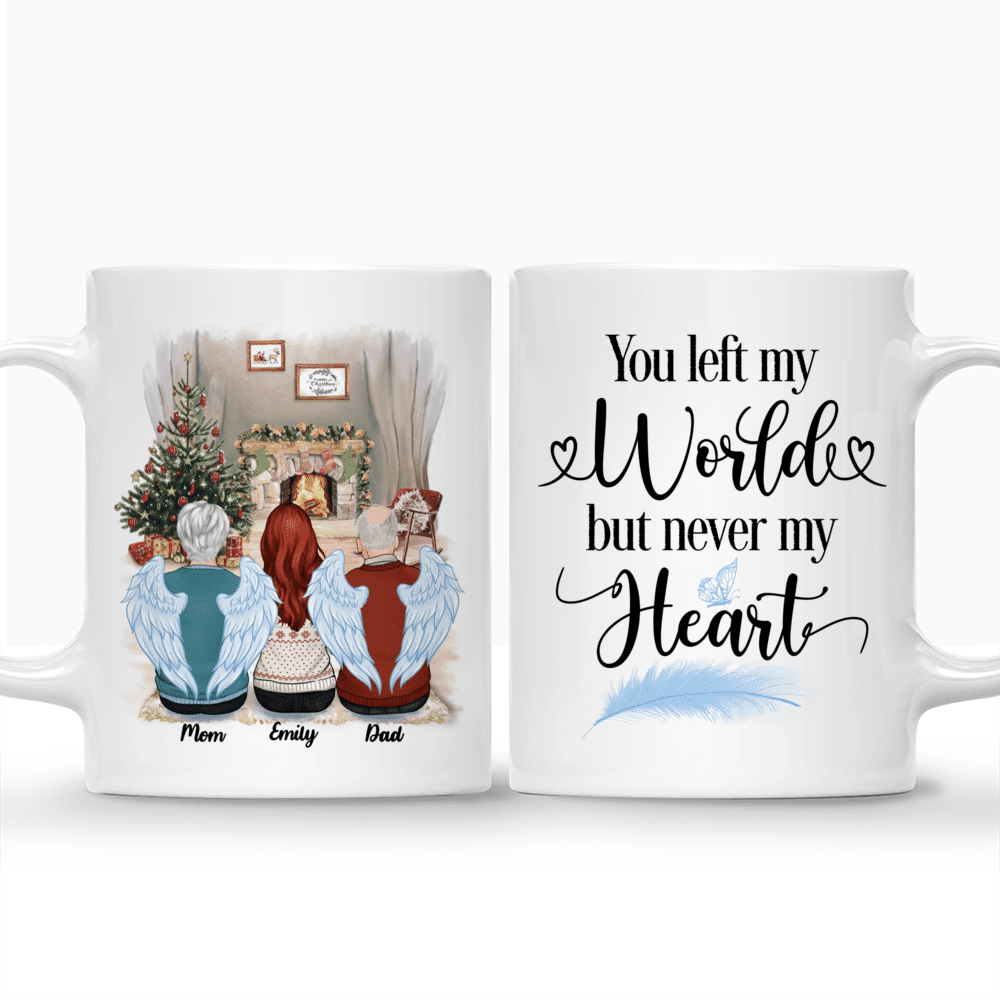 Personalized Mug - Christmas Memorial Mug - You Left My World, But Never My Heart (For Dad/Mom/GrandPa/GrandMa)_3