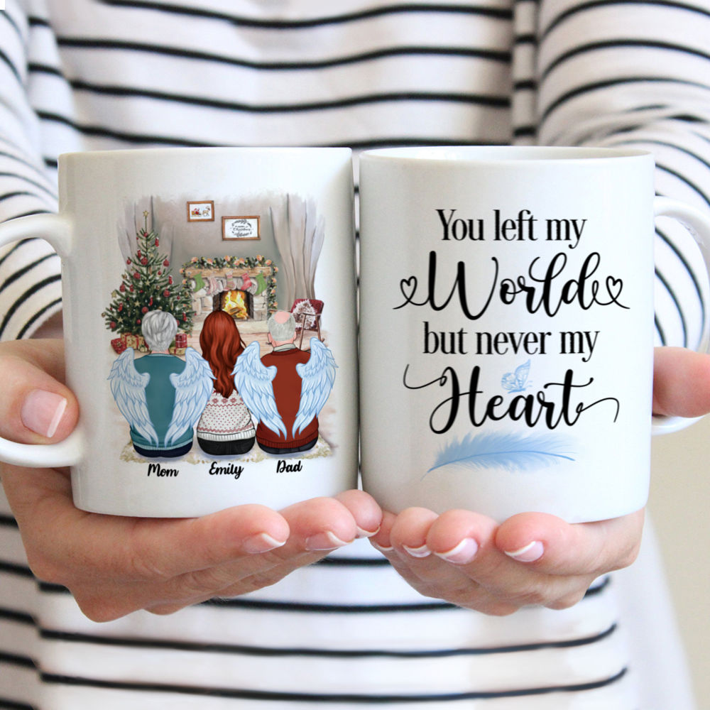 Personalized Mug - Christmas Memorial Mug - You Left My World, But Never My Heart (For Dad/Mom/GrandPa/GrandMa)