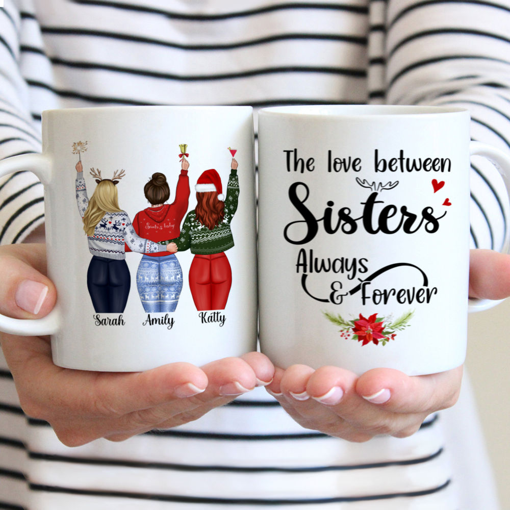 Up to 3 Women - The love between sisters always & forever - Personalized Mug