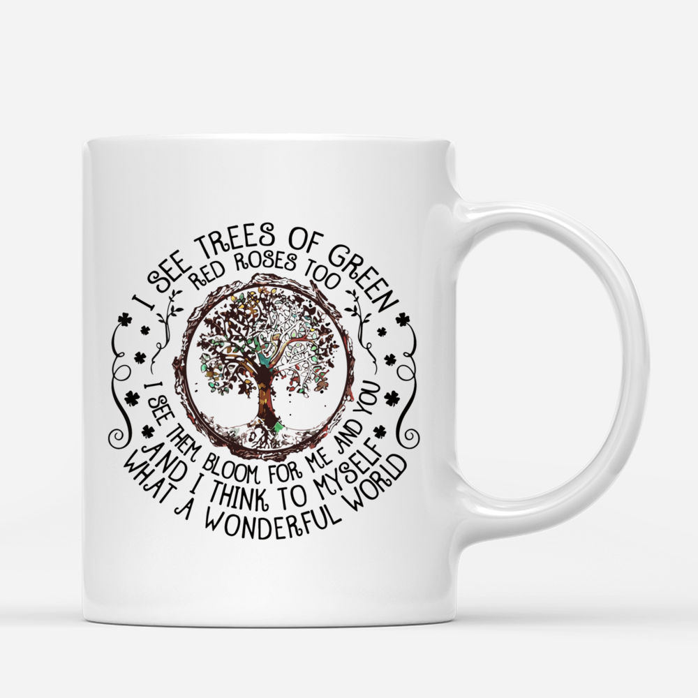 Boho Hippie Bohemian - I See Trees Of Green Red Roses Too (S) - Personalized Mug_2