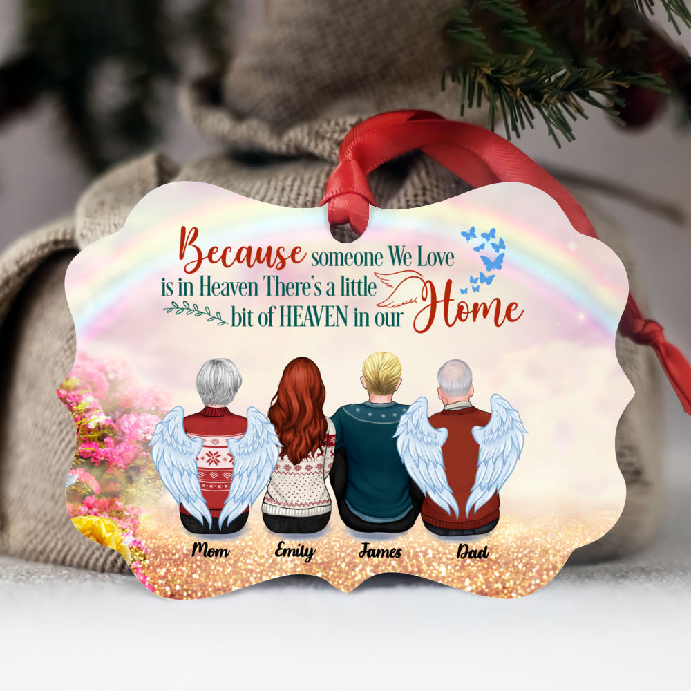 Personalized Ornament - Family Memorial Ornament - Because Someone We Love Is In Heaven There's A Little Bit Of Heaven In Our Home (Up to 4 People - Heaven BG)