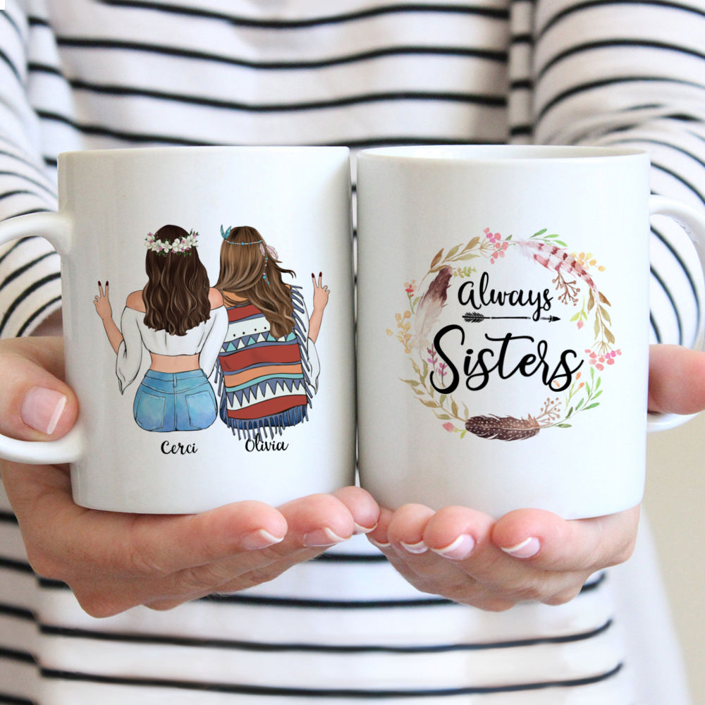 Customized Mug For Boho Hippie Bohemian Friends - Always Sisters