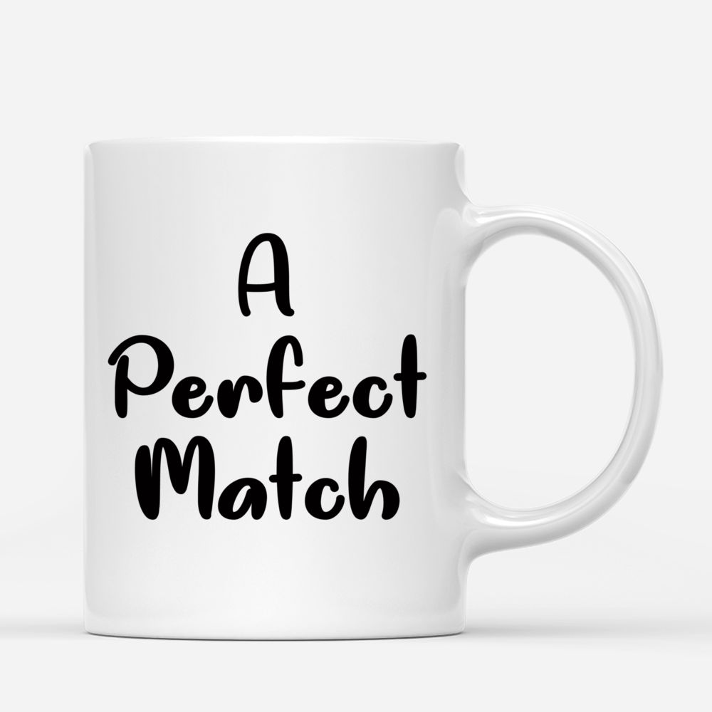 Drink Lover - A Perfect Match - Personalized Mug_2
