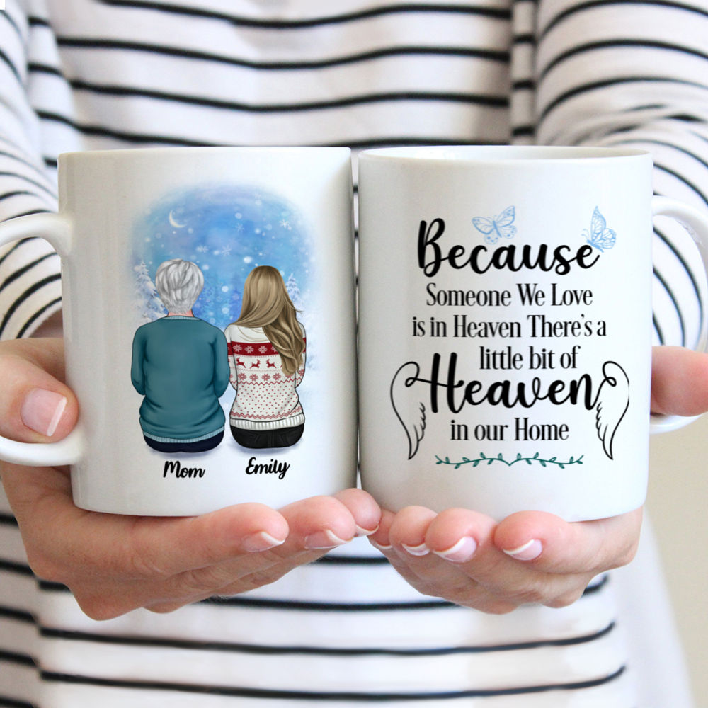 Personalized Mug - Christmas Memorial Mug - Because Someone We Love Is In Heaven There's A Little Bit Of Heaven In Our Home (ver 2)