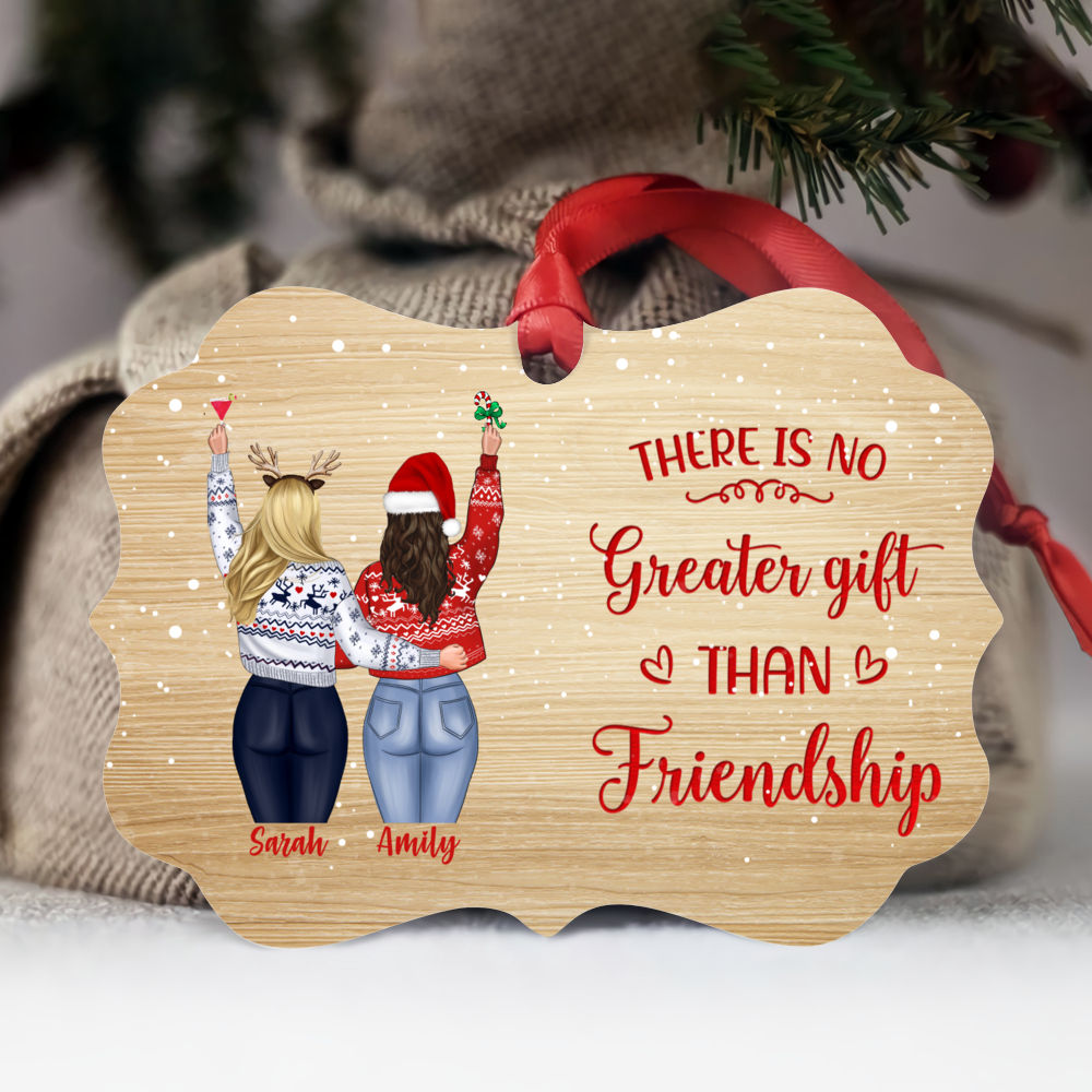 Personalized Ornament - Up to 3 Women - There is no greater gift than friendship