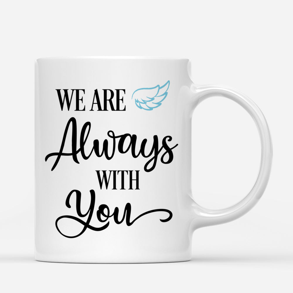 Personalized Mug - Christmas Memorial Mug - We Are Always With You_2