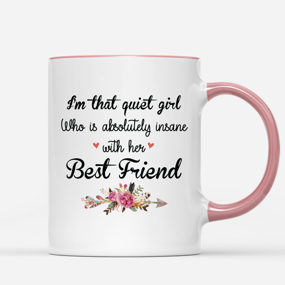 Personalized Mug - Boho Hippie Bohemian Girls - I'm That Quiet Girl Who Is Absolutely Insane With Her Best Friend (S)_2