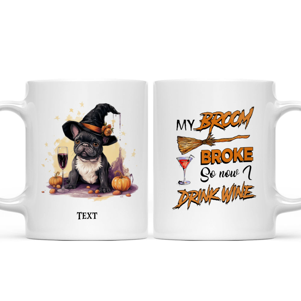 Personalized Mug - Halloween Dog Mug - Sassy French Bulldog Witch Drinking Dog Mug Halloween Costume_3