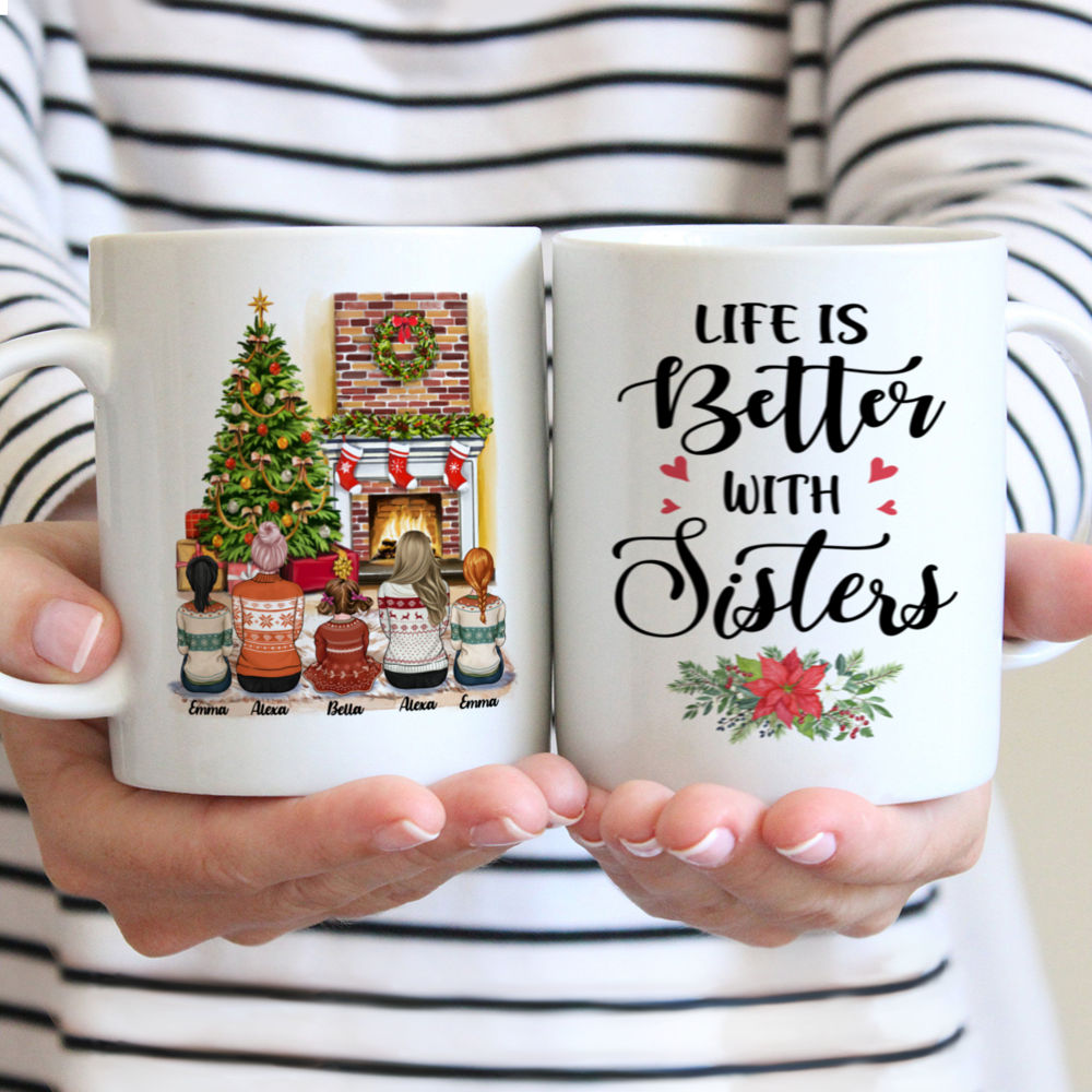 Personalized Mug - Up to 5 Girls - Life Is Better With Sisters (3 size)