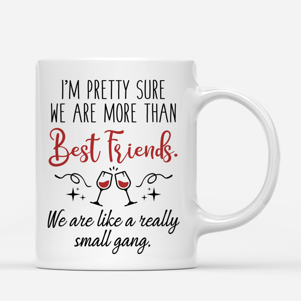 Personalized Mug - Best friends - COCKTAIL FRIENDS - We are more than best friends, we are really a small gang_2