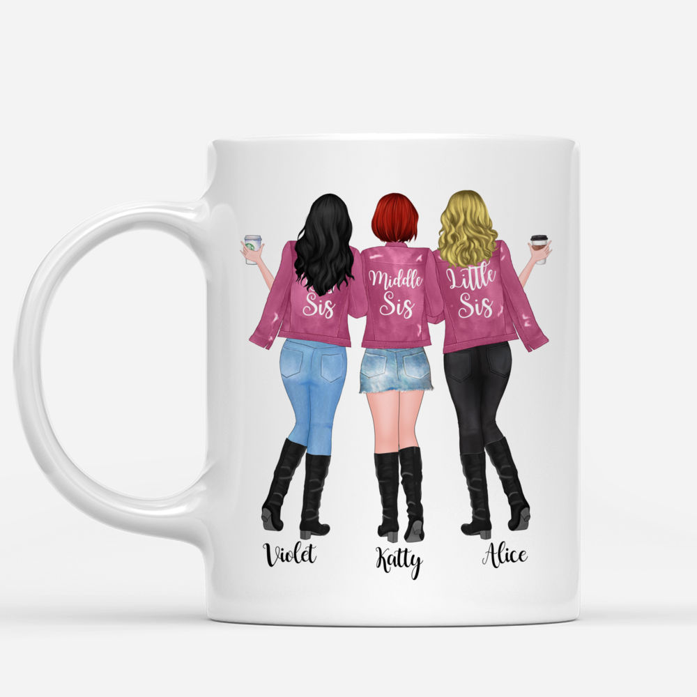 Personalized Mug - Up to 5 Girls - Im pretty sure we are more than sisters. We are like a really small gang_1