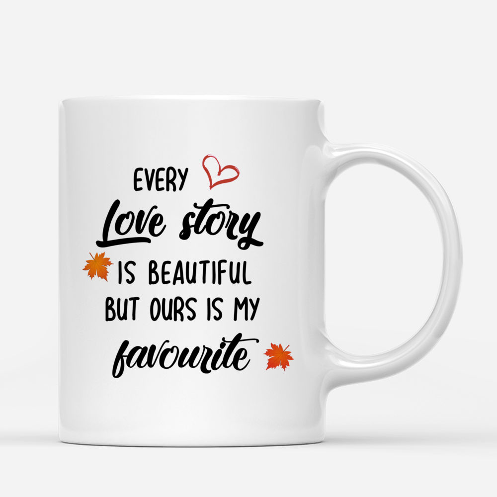 Personalized Mug - Couple Walking - Every Love Story Is Beautiful But Ours Is My Favorite - Valentine's Day Gifts, Couple Gifts, Valentine Mug_2