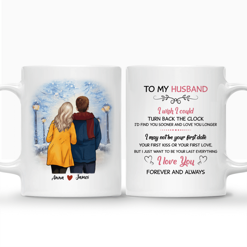Customized Valentines  Mug - To My Husband I Wish I Could Turn Back The Clock_3