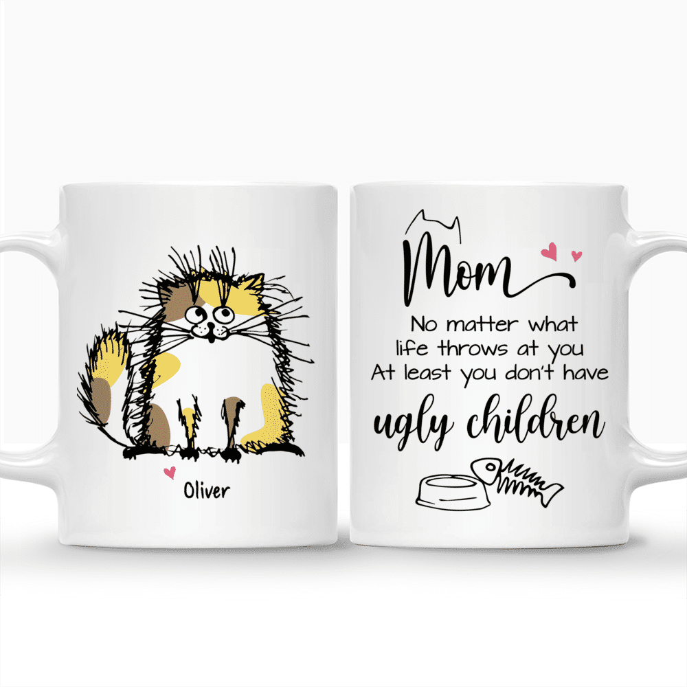 Personalized Mug - Cat Family - Mom, No matter what life throws at you At least you don't have ugly children_4