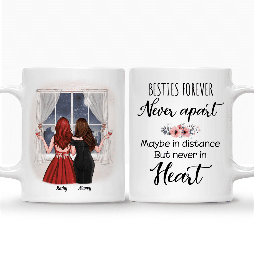 Bestie Custom Mugs - Besties Forever, Never Apart, Maybe in Distance_3