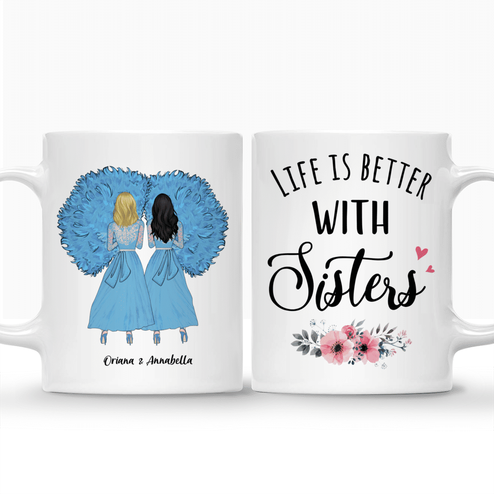 Personalized Mug - 2 Sisters - Life is better with Sisters_3