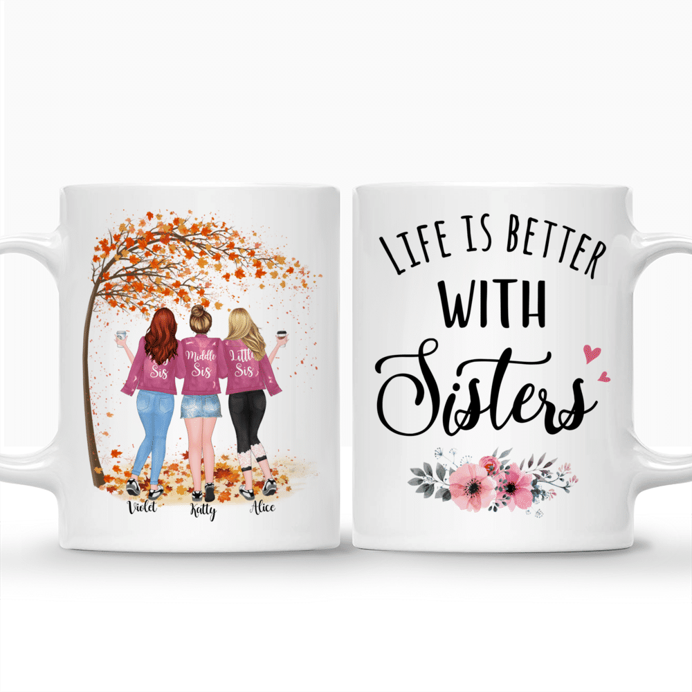 Personalized Mug - Up to 5 Sisters - Life is better with Sisters (Ver 1) - Autumn_3