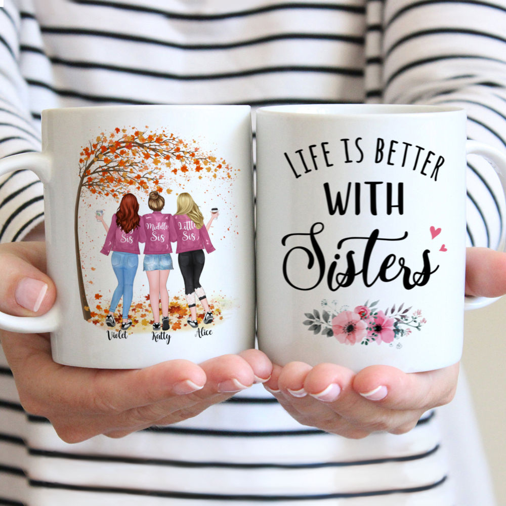 Personalized Mug - Up to 5 Sisters - Life is better with Sisters (Ver 1) - Autumn