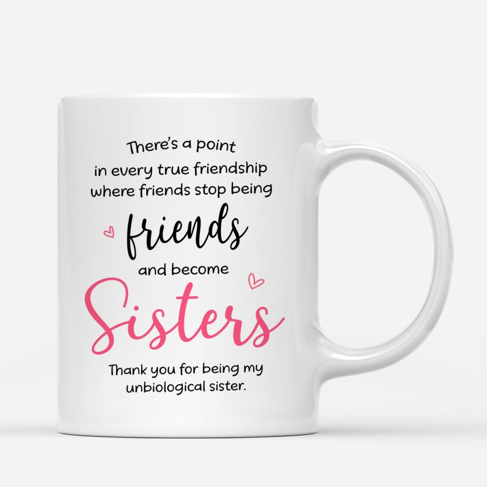 Personalized Mug - Curvy Girls - Theres a point in every true friendship where friends stop being friends and become sisters_2